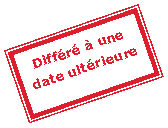 Zone de Texte: Diffr  une date ultrieure